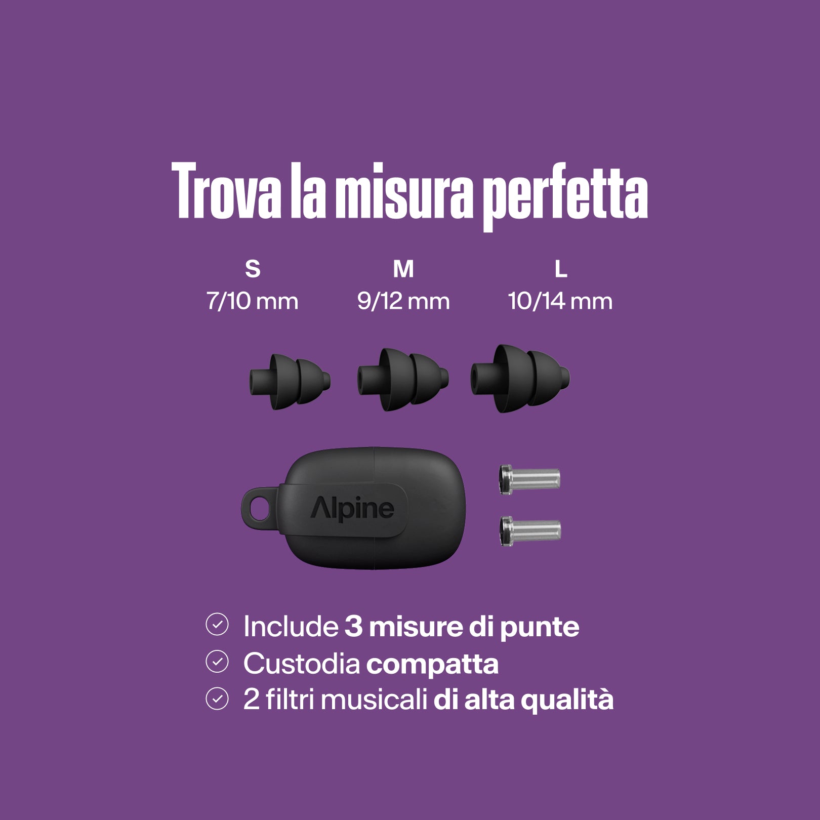 Alpine PartyPlug Pro: trova la tua misura ideale. Tre misure di tappi neri S, M, L, custodia, due filtri musicali